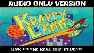 SpongeBob Edited - Krappy Land (AUDIO ONLY) - Octacle Reupload