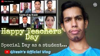 Vlog #3: Happy Teachers Day: Special day for every students | Gitesh Sharma | Gitesh's Official Vlog