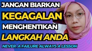 DON'T LET FAILURE STOP YOU||NEVER A FAILURE ALWAYS A LESSON