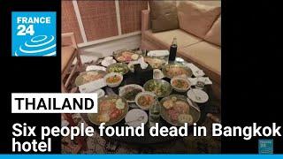 Traces of cyanide are found in bodies of foreigners found in Bangkok hotel • FRANCE 24 English