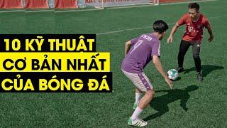 HỌC 10 KỸ THUẬT SKILLS CƠ BẢN VÀ QUAN TRỌNG NHẤT KHI ĐÁ BÓNG | Tungage