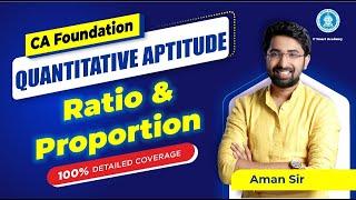 CA Foundation | Ratio & Proportion | Rapid Revision | 100% Detailed Coverage | Aman Khedia