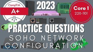 CompTIA A+ 220-1101 Exam Prep: Basic SOHO Network Configuration