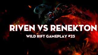 [ Wild Rift Gameplay #23 ] Riven vs Renekton || L5S TV Tartarus Riven ||