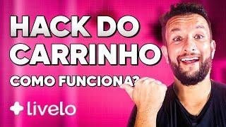 O QUE É O HACK DO CARRINHO NA LIVELO E COMO USAR PARA TER DESCONTO