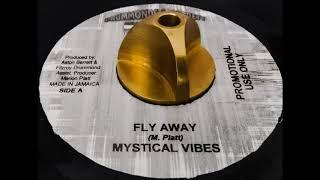 Mystical Vibes "Fly Away" ( M.platt)