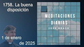 MEDITACIÓN de HOY MIÉRCOLES 1 ENERO 2025 | EVANGELIO DE HOY | DON JOSÉ BRAGE | MEDITACIONES DIARIAS