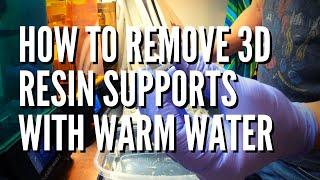 How To Remove 3D Resin Print Supports With Warm Water