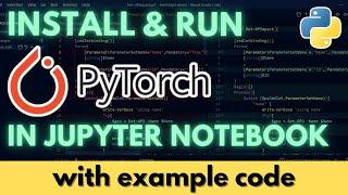 How to Install PyTorch in Jupyter Notebook (2023)