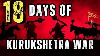 The 18 Days of Kurukshetra War | Mahabharata War Explained