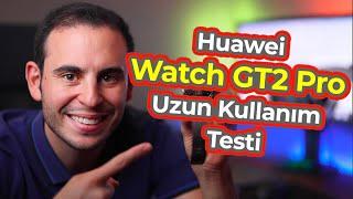 Huawei Watch GT2 Pro Uzun Kullanım Testi - Mert Gündoğdu