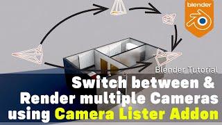 Blender Tutorial: How to switch between & render multiple cameras in scene using Camera Lister Addon