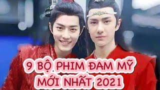 9 Bộ Phim Đam Mỹ Mới Đáng Mong Đợi Nhất 2021 (Review)