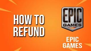 How To Refund Epic Games Tutorial