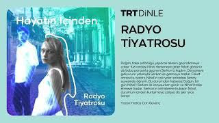 Radyo Tiyatrosu: Hayatın İçinden | Dram