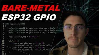 Bare metal GPIO driver for ESP32 | Toggling an LED