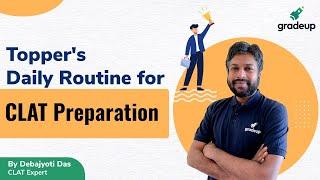 CLAT 2021| Topper's Daily Routine for CLAT Preparation | Improve Your CLAT 2021 | Gradeup