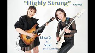 Orianthi ft. Steve Vai "Highly Strung" / covered by Li-sa-X & Yuki (from D_Drive)