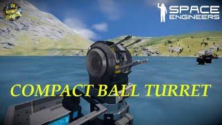 Space Engineers How To Build A Compact Ball Turret