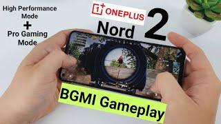 Oneplus Nord 2 BGMI HDR Fps drop Test Using High Performance Mode & Pro Gaming Mode 