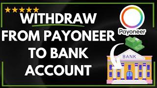  How to WITHDRAW MONEY FROM PAYONEER TO BANK ACCOUNT - FULL GUIDE 