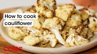 How to cook cauliflower | Back to Basics | Coles