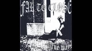 Far To Close- One more lie