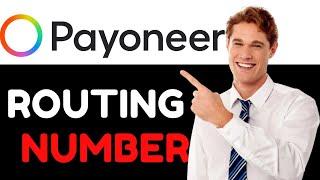 HOW TO GET YOUR PAYONEER ROUTING NUMBER 2024! (FULL GUIDE)