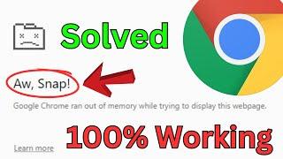 How To Fix Google Chrome Ran Out Of Memory Aw Snap Error | Aw Snap Error Chrome (100% Working)
