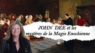 John Dee et les mystères de la Magie Enochienne