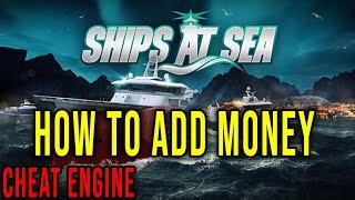 HOW TO ADD MONEY (CHEAT ENGINE) - Ships At Sea