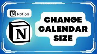 How To Change Calendar Size In Notion !