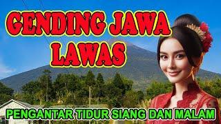 GENDING JAWA LAWAS PALING NYAMLENG, GENDING JAWA KLASIK PENGANTAR TIDUR SIANG DAN MALAM