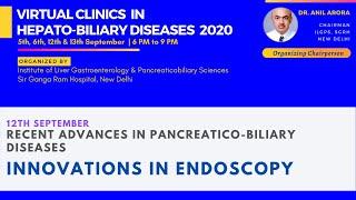 Innovations in Endoscopy - Dr Pankaj Jay Pasricha in Recent advances in Pancreatico-Biliary Diseases