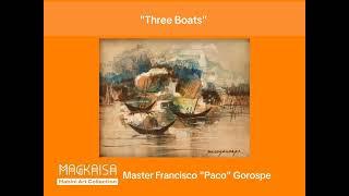 Art of the day - Mabini Art CollectionMaster Francisco Paco Gorospe | "Three Boats"