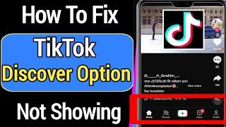How To Fix Tiktok Discover Button Missing Problem [2022] | Fix Tiktok Discover Button Not Showing