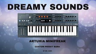 Arturia MiniFreak - Dreamy Sounds [SOUNDSET] • Custom Presets