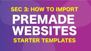 Sec 3: How To Import a Complete website using Astra Starter Templates