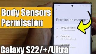 Galaxy S22/S22+/Ultra: How to Allow/Don't Allow BODY SENSORS Permission