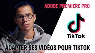 Adapter une vidéo au format TikTok ? PREMIERE PRO