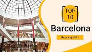 Top 10 Shopping Malls to Visit in Barcelona | Spain - English