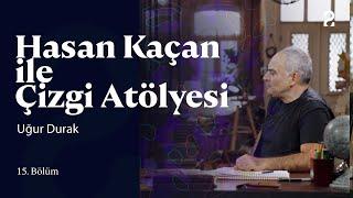 Uğur Durak | Hasan Kaçan ile Çizgi Atölyesi 15. Bölüm @trt2