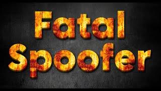 WHY YOU SHOULD BUY FATAL SERVICES SPOOFERS!