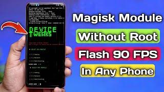 installing Magisk Manager | Magisk Manager Without Root | Flash 90FPS Module In Any Android Phone