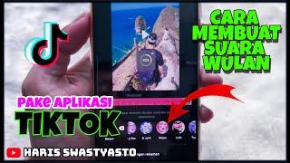 CARA MEMBUAT SUARA WULAN DI TIKTOK ‼️ GAMPANG BANGET