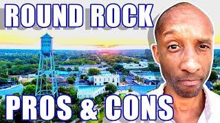 PROS & CONS Of Living In Round Rock TX: Things You MUST Know! | Moving to Round Rock TX | TX Realtor