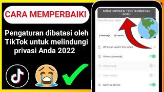 CARA MEMPERBAIKI Pengaturan dibatasi oleh TikTok untuk melindungi privasi Anda 2024