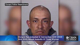 Rodolfo Franco Of Oxnard Arrested In 2003, 2020 Sexual Assaults Of 3 Women