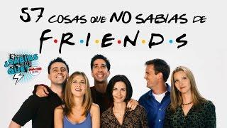 57 Curiosidades: Friends (Spoilers) -¿Sabías que..? #14 |Popcorn News