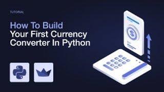 Build an Accurate Currency Converter in Python in Minutes!